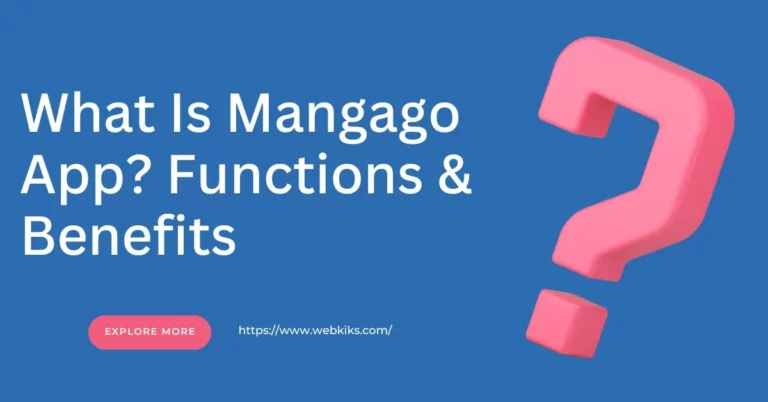 What Is Mangago App? Functions & Benefits