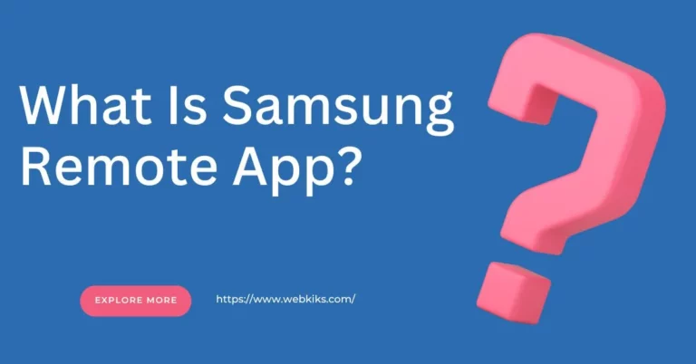 What is Samsung Remote App? Detailed Guide