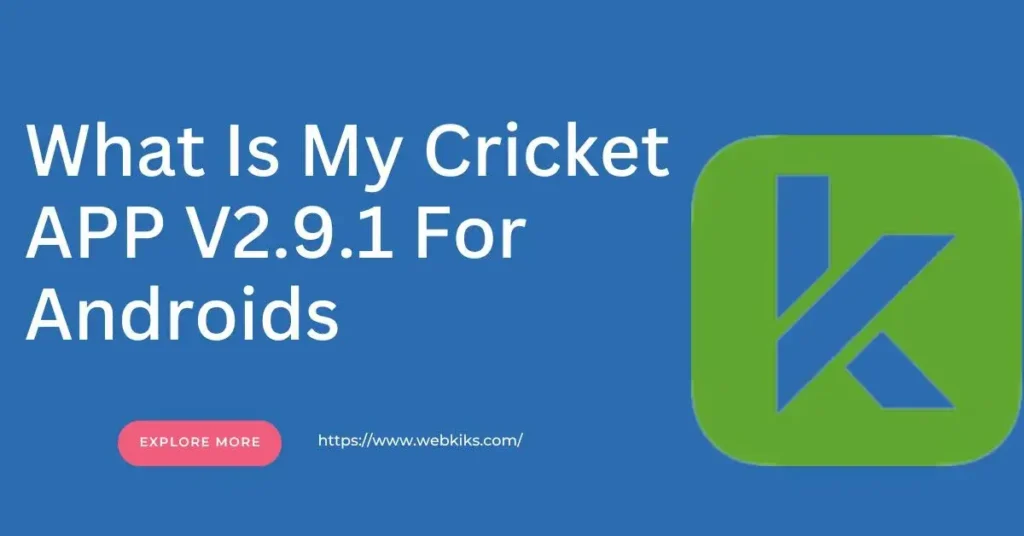 What Is My Cricket APP V2.9.1 For Androids