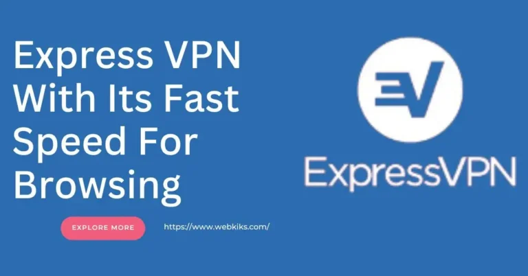 Express VPN With Its Fast Speed For Browsing 