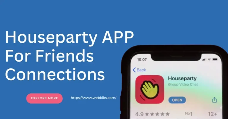 Houseparty APP For Friends Connections