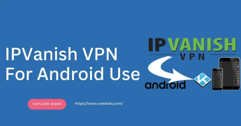IPVanish VPN For Android Use
