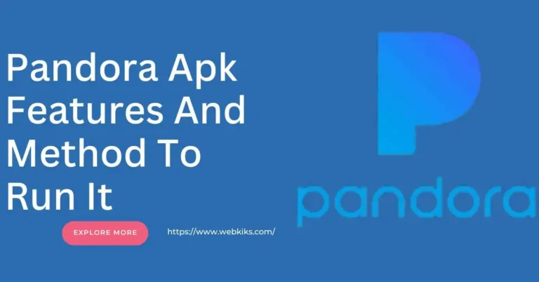 Pandora Apk Features And Method To Run It