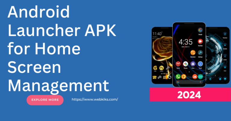 Android Launcher APK for Home Screen Management