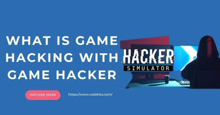 What Is Game Hacking With Game Hacker?