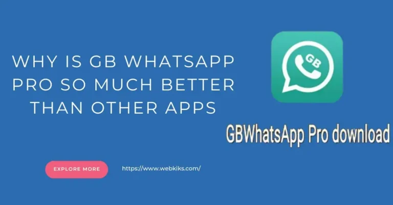 Why is GB Whatsapp Pro so much better than other apps?