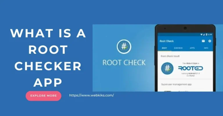 What is a root checker App?