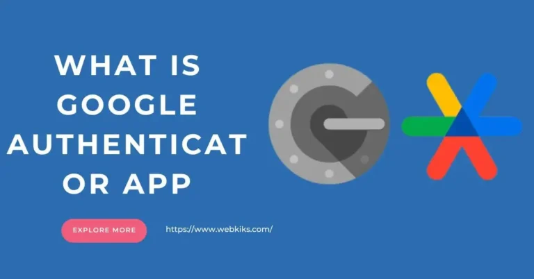 What Is Google Authenticator app?
