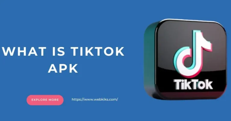 What Is TikTok APK?